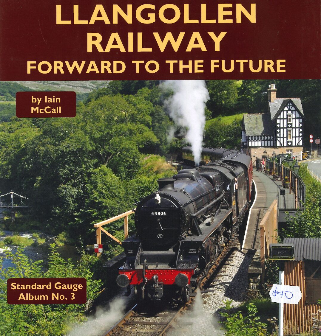 Llangollen Railway - Forward to the Future