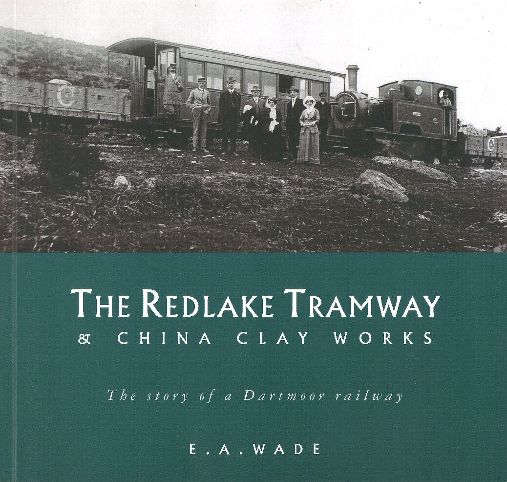 The Redlake Tramway & China Clay Works