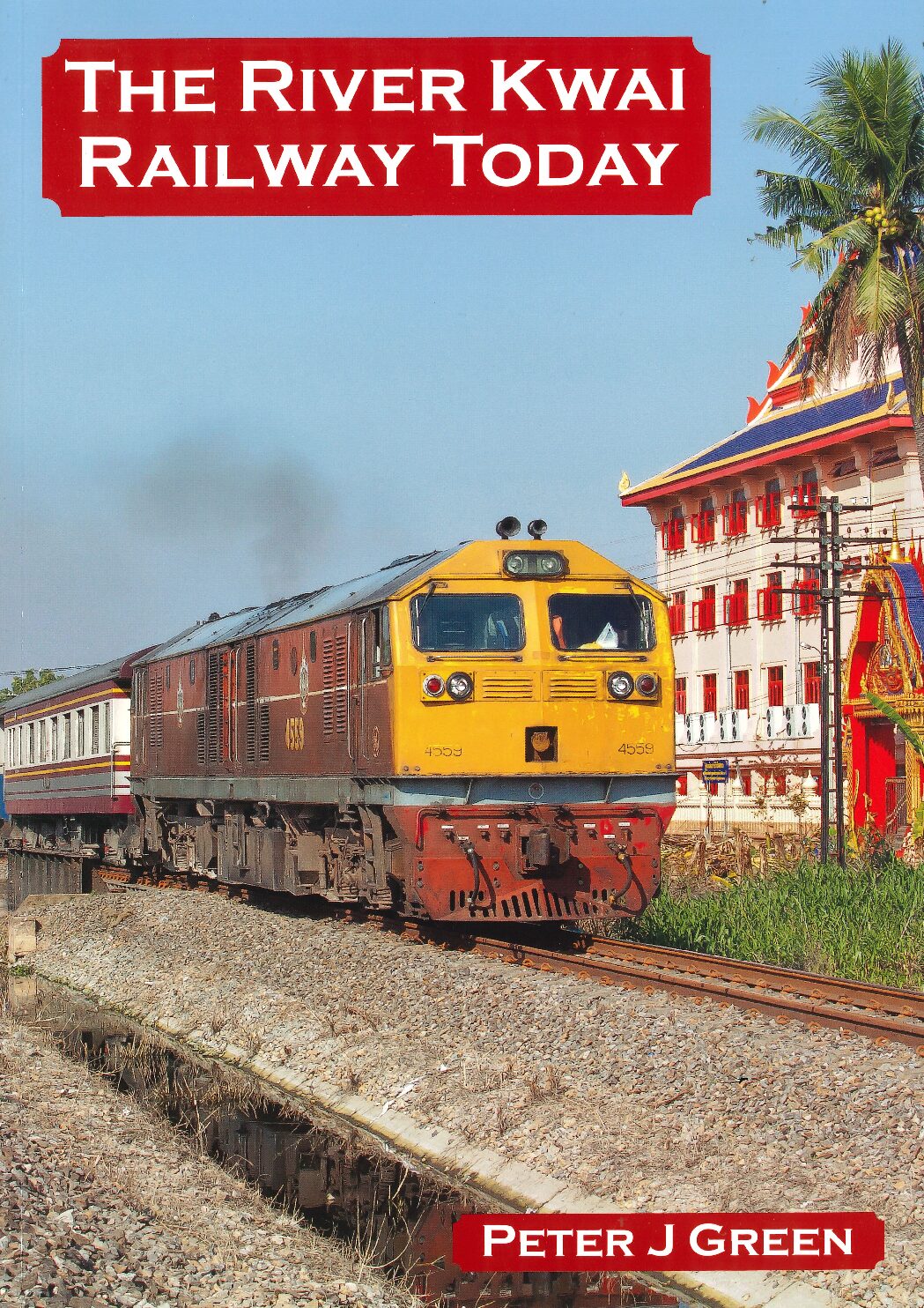 The River Kwai Railway Today