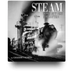 Steam: Gone But Not Forgotten