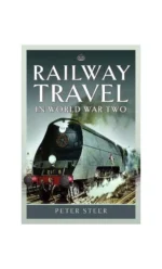 Railway Travel in World War Two