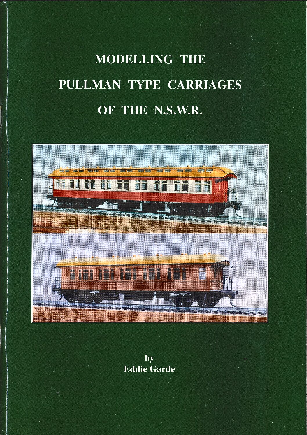 Modelling the Pullman Type Carriages of the NSWR