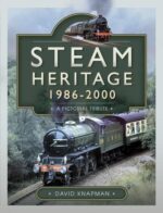 Steam Heritage, 1986-2000: A Pictorial Journey