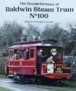 Front cover of The Wonderful Story of Baldwin Steam Tram No 100 transport history book
