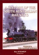 A History of the South Australian Railways Volume 3